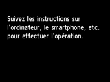 Écran Configuration sans câble : Suivez les instructions sur l'ordinateur, le smartphone, etc. pour effectuer l'opération.